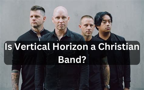 Is Vertical Horizon A Christian Band?