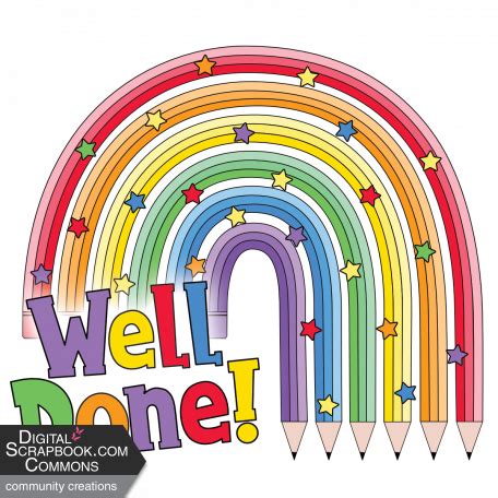 Rainbow Well Done Graphic By Beckey Barton Digitalscrapbook