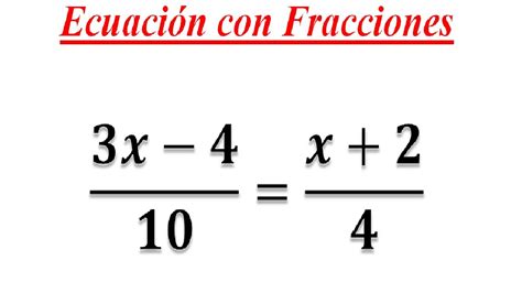 Ecuaci N Con Fracciones Ecuaci N Con Proporciones Youtube