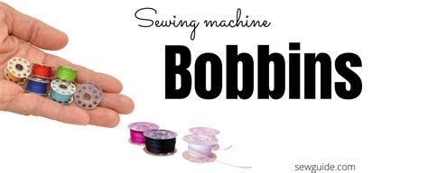 Sewing Machine Bobbins Uses Thread Used And How Many You Should Have