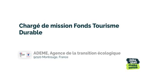 Chargé de mission Fonds Tourisme Durable Montrouge ADEME Agence de