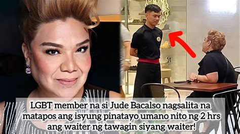 Jude Bacalso Nagsalita Na Matapos Nitong Patayuin Ng Oras Ang Waiter