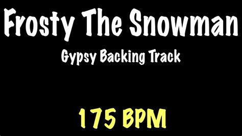 Frosty The Snowman Gypsy Jazz Backing Track Bpm Django