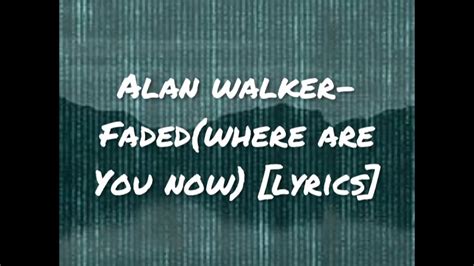 Alan Walker- Faded [lyrics] - YouTube