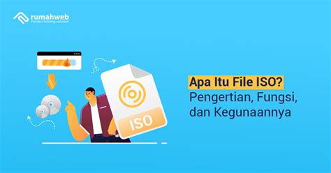 Apa Itu File Iso Pengertian Fungsi Dan Kegunaannya Riset