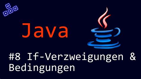 Java Tutorial If Verzweigungen Und Bedingungen Deutsch Hd Youtube