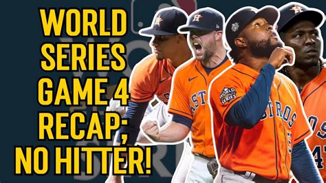 Houston Astros World Series No Hitter World Series Game 4 Instant