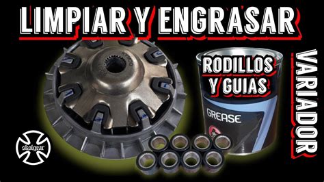 Limpiar Y Engrasar Variador Rodillos Y Gu As C Tmax Ak Sym