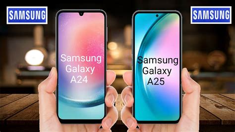 Samsung Galaxy A24 Vs Samsung Galaxy A25 Samsung Galaxy A25 Vs