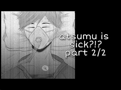 Atsumu Is Sick Final Sakuatsu Fluff Angst YouTube