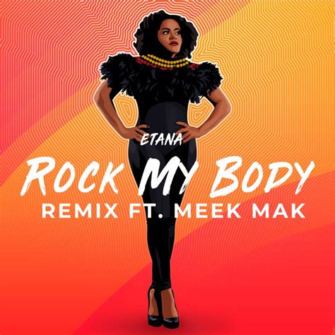 Release: Etana feat. Meek Mak - Rock My Body (Remix)