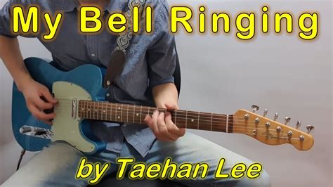 My Bell Ringing Original Song Of Taehan Lee Short Blues Lick Texas