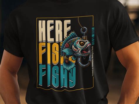 Here Fishy Fishy T Shirt Unisex Fishing Tee Day Of The Dead Fish