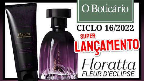 Botic Rio Ciclo Super Lan Amento Floratta Fleur D Eclipse