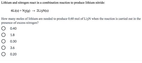 Solved Lithium and nitrogen react in a combination reaction | Chegg.com