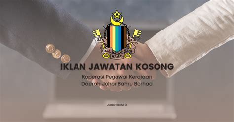 Jawatan Kosong Koperasi Pegawai Kerajaan Daerah Johor Bahru Berhad