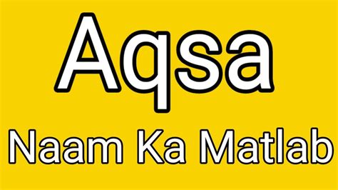 Aqsa Name Meaning In Hindi Aqsa Naam Ka Arth Aqsa Naam Ka Matlab