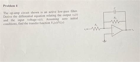 Solved The Op Amp Circuit Shown Is An Active Low Pass