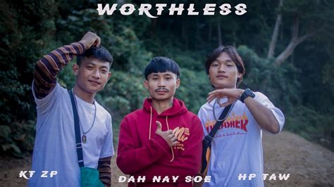 Karen New Hip Hop Song Worthless Kt Zp Hp Taw Dah Nay Soe Mler