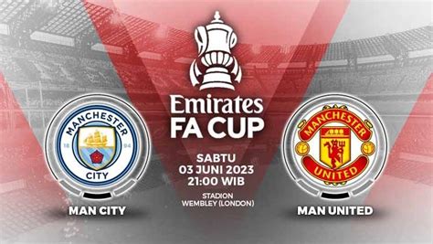 Link Live Streaming Final Piala Fa 2023 Man City Vs Man United Di