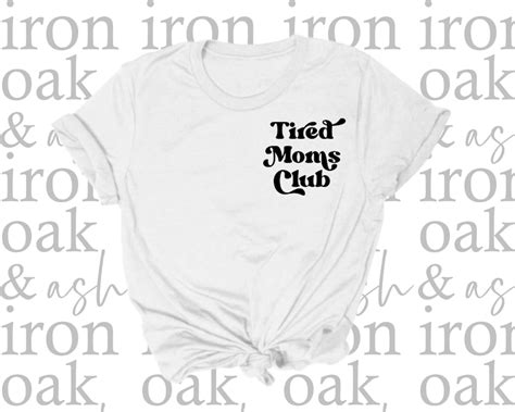 Tired Moms Club Svg Png Tired Mom Cut File Tired Mom Tshirt Etsy