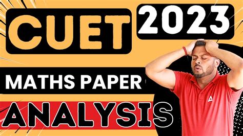 Cuet Paper Analysis 2023 Cuet Maths Analysis 2023 Cuet Maths Paper Analysis Youtube