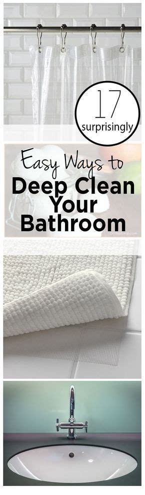 17 Surprisingly Easy Ways To Deep Clean Your Bathroom Bathroom Cleaning