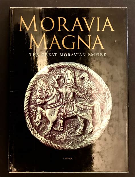 Moravia Magna The Great Moravian Empire História Antikvariat Steiner