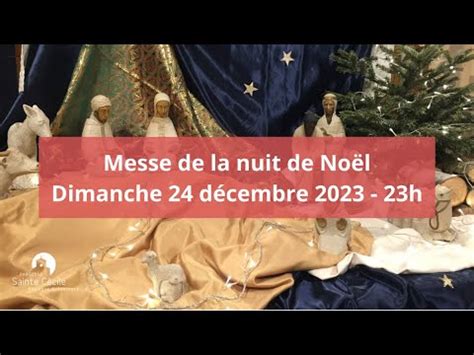 Messe du dimanche 24 décembre 2023 23h YouTube