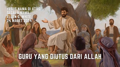 Renungan Pagi Yesus Nama Di Atas Segala Nama 24 Mar 2024 Guru