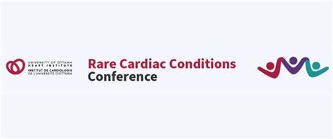 Rare Cardiac Conditions Conference University Of Ottawa Heart Institute