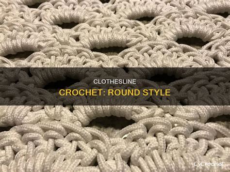 Clothesline Crochet Round Style Cycrochet
