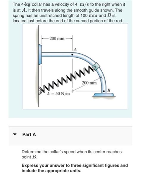 Solved The Kg Collar Has A Velocity Of M S To The Right Chegg