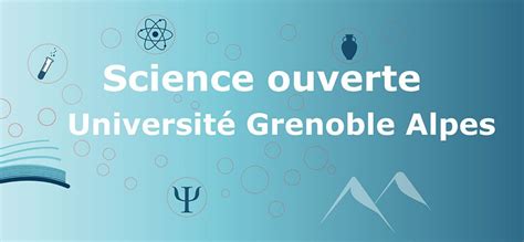 Ouverture du site web Science ouverte de l Université Grenoble Alpes