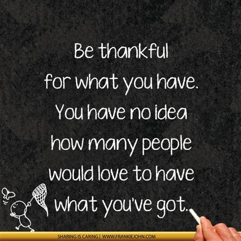 Be Thankful For What You Got Quotes. QuotesGram