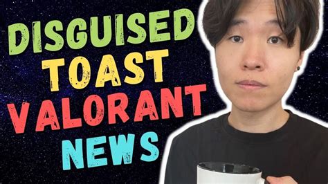 Disguised Toast S New Venture Smell Toast Cooking Valorant He Forms