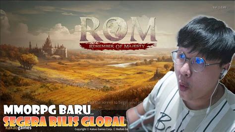 Mmorpg Baru Segera Rilis Globalnya Nih Rom Remember Of Majesty