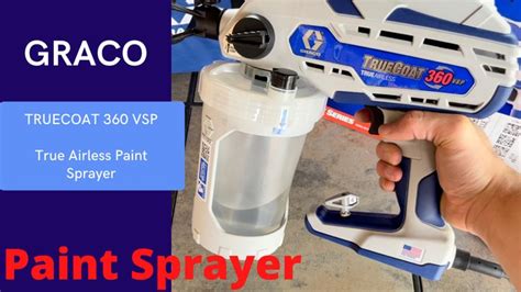 Graco Truecoat 360 Vsp Airless Paint Sprayer How To Use Clean And Review Paint Sprayer