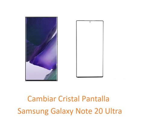 Cambiar Cristal Pantalla Samsung Galaxy Note 20 Ultra