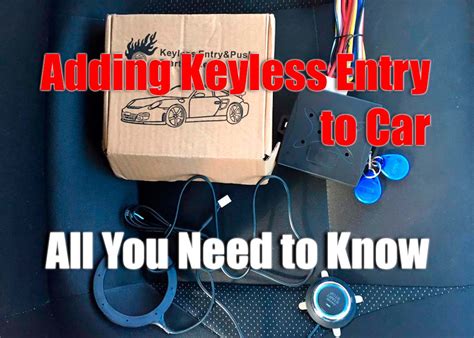 Installing Keyless Entry To Car All You Need To Know