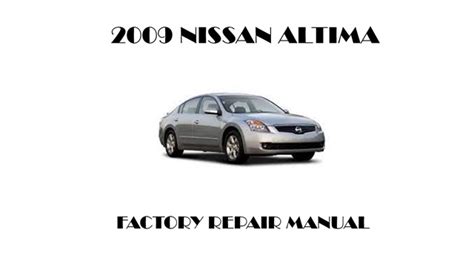 2009 Nissan Altima Repair Manual Oem Factory Repair Manual