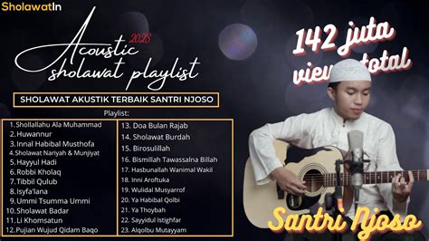 Sholawat Akustik Terbaik Dari Santri Njoso Total Juta Lebih