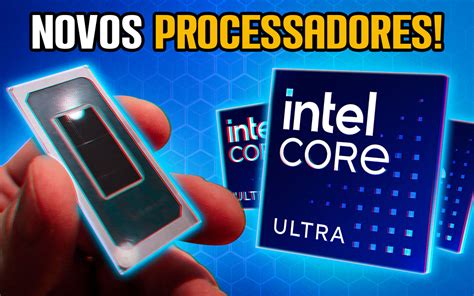 NOVOS PROCESSADORES Intel demonstra CPUs Core de 14ª ger e Core Ultra