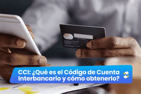 Cci Qu Es El C Digo De Cuenta Interbancario Y C Mo Obtenerlo Tkambio