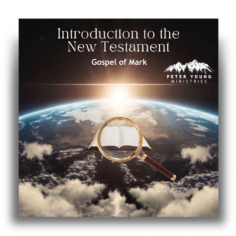 An Introduction To The New Testament And The Gospel Of Mark Bridgeway