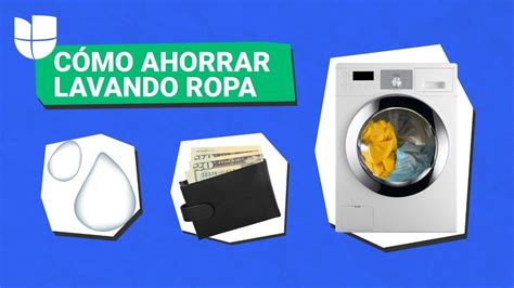 Ahorra Energ A Y Cuida Tu Ropa C Mo Lavarla Con Agua Fr A Tratamos