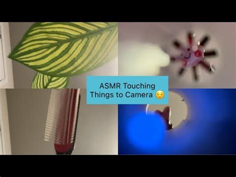 ASMR Touching Camera With Different Objects Up Close Visual