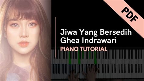 Jiwa Yang Bersedih Ghea Indrawari Piano Tutorial Not Angka YouTube