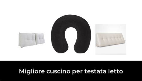 Migliore Cuscino Per Testata Letto Nel Secondo Gli Esperti