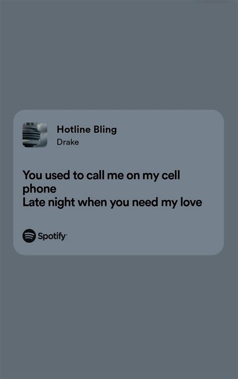 I'm your hotline bling | Meaningful lyrics, Drake song quotes, Hotline ...